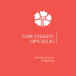 Sådan opnår du lykken!