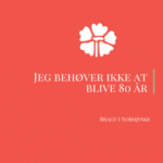 usynlig smerte: jeg behøver ikke at blive 80 år gammel