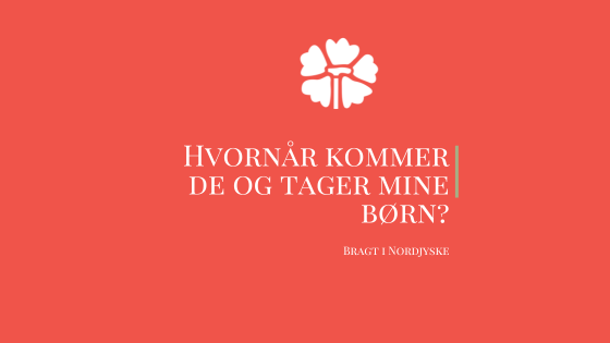 Thumbnail til bloggen: hvornår kommer de og tager mine børn?